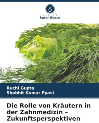 Die Rolle von Kräutern in der Zahnmedizin - Zukunftsperspektiven
