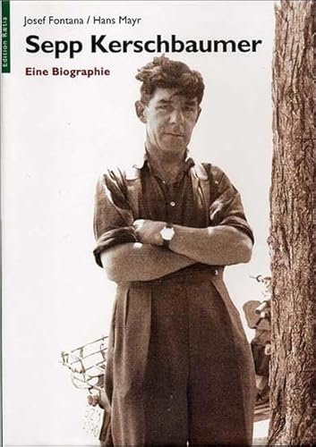 Sepp Kerschbaumer: Eine Biographie