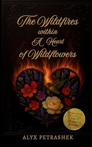 The Wildfires Within A Heart Of Wildflowers