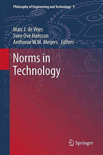 Norms in Technology (Philosophy of Engineering and Technology, 9, Band 9)