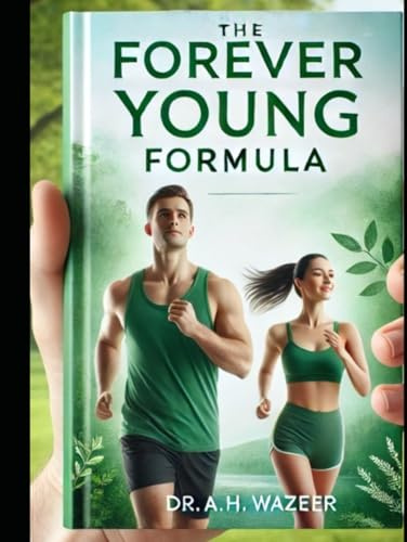 The Forever Young Formula: Simple Routines for Ageless Health & Happiness