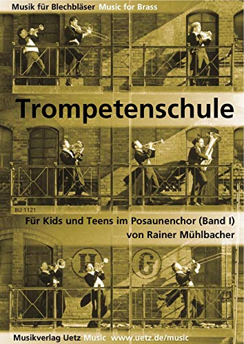 Trompetenschule für Kids und Teens im Posaunenchor. Trompete in C/Kuhlosystem (Band I) (Musik für Blechbläser)