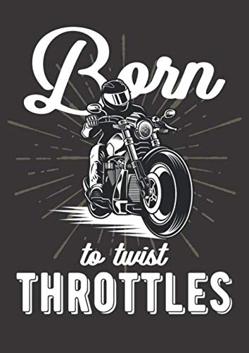 Mein Motorrad Tourenbuch: Dein persönliches Reisetagebuch für Motorrad Touren und Motorrad Reisen ♦ für über 100 Touren ♦ Großzügiges A4 Format ♦ Motiv: Born to twist throttles - chopper