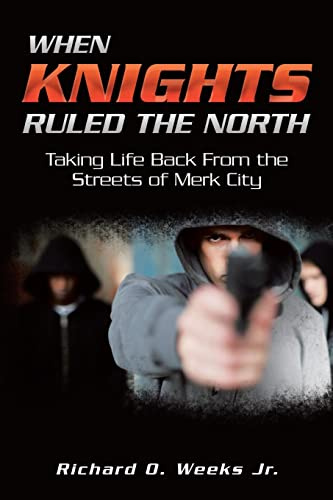 WHEN KNIGHTS RULED THE NORTH: Taking Life Back From the Streets of Merk City