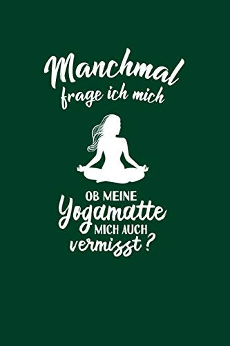 Meditation: Ob Yoga mich vermisst?: Notizbuch / Notizheft für Yogi Meditation Savasana Top A5 (6x9in) dotted Punktraster