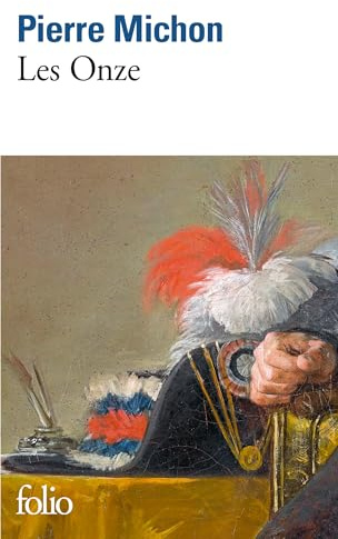 Les onze: Ausgezeichnet mit dem Grand prix du roman de l' Academie francaise 2009
