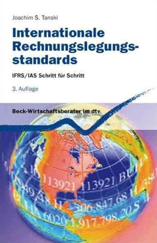 Internationale Rechnungslegungsstandards: IFRS/IAS Schritt für Schritt (Beck-Wirtschaftsberater im dtv)