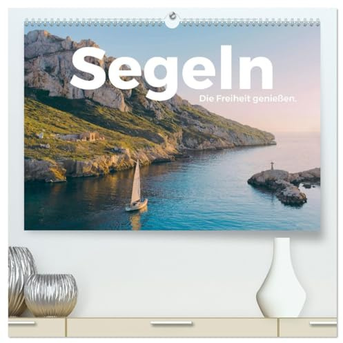 Segeln - Die Freiheit genießen. (hochwertiger Premium Wandkalender 2026 DIN A2 quer), Kunstdruck in Hochglanz: Entdecken Sie die atemberaubende Welt des Segelns. (CALVENDO Orte)