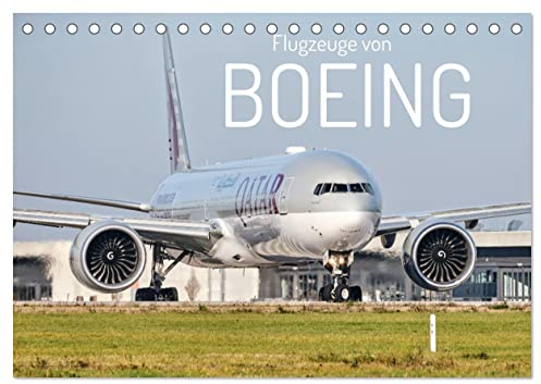 Flugzeuge von Boeing (Tischkalender 2026 DIN A5 quer), CALVENDO Monatskalender: Von 717 bis 787 (CALVENDO Orte)