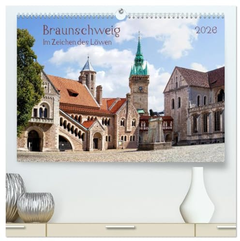 Braunschweig Im Zeichen des Löwen (hochwertiger Premium Wandkalender 2026 DIN A2 quer), Kunstdruck in Hochglanz: Eindrucksvole Bilder von der Stadt an der Oker (CALVENDO Orte)
