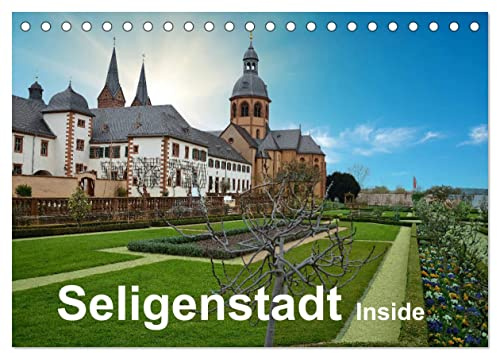 Seligenstadt Inside (Tischkalender 2026 DIN A5 quer), CALVENDO Monatskalender: Seligenstadt - die romantische Fachwerkstadt am Main (CALVENDO Orte)