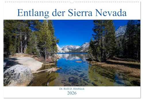 Entlang der Sierra Nevada (Wandkalender 2026 DIN A2 quer), CALVENDO Monatskalender: Die Sierra Nevada in Bildern (CALVENDO Orte)
