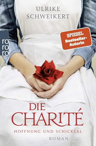 Die Charité: Hoffnung und Schicksal: Historischer Roman (Die Charité-Reihe, Band 1)