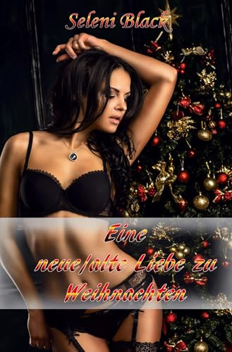 Eine neue/alte Liebe zu Weihnachten