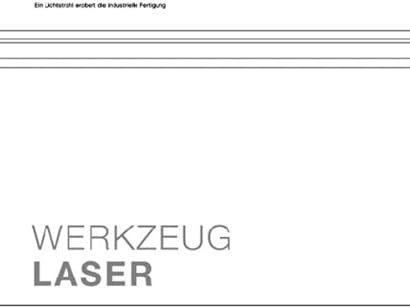 Werkzeug Laser: Ein Lichtstrahl erobert die industrielle Fertigung
