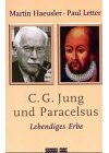 C. G. Jung und Paracelsus: Lebendiges Erbe