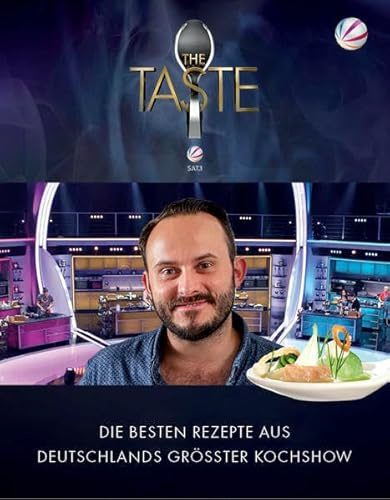 THE TASTE 2015: Die besten Rezepte aus Deutschlands größter Kochshow - Das Siegerbuch 2015