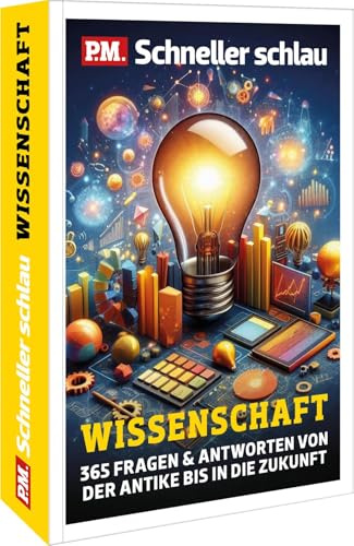 P.M. Schneller schlau WISSENSCHAFT: 365 Fragen & Antworten von der Antike bis in die Zukunft