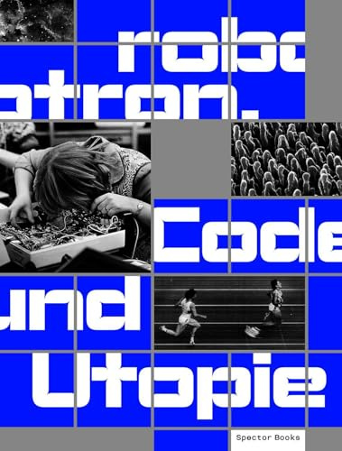 Robotron: Code und Utopie