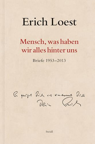 »Mensch, was haben wir alles hinter uns«: Briefe 1953–2013