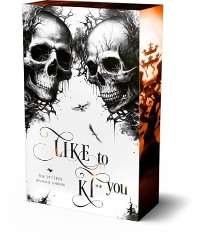 Like to ki** you: Mit wunderschönem limitierten Farbschnitt (Like to Fu**)
