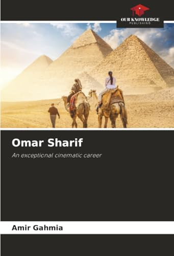 Omar Sharif: An exceptional cinematic career