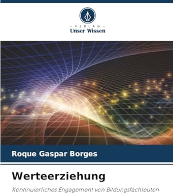 Werteerziehung: Kontinuierliches Engagement von Bildungsfachleuten