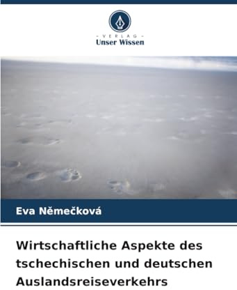 Wirtschaftliche Aspekte des tschechischen und deutschen Auslandsreiseverkehrs