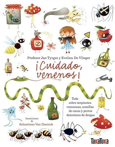 ¡Cuidado, venenos!: Todo sobre serpientes venenosas, semillas de cacao y perros detectores de drogas (SIN COLECCION)