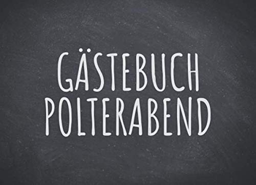 Gästebuch Polterabend: Einfaches Erinnerungsbuch, Gästebuch für den Polterabend - 100 Seiten zum Ausfüllen - Gäste Eintragbuch
