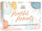 Mindful Moments. Deine 5 Minuten Achtsamkeit für jeden Tag: 66 Karten mit inspirierenden Denkanstößen & Übungen