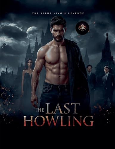 The Last Howling: The Alpha King's Revenge