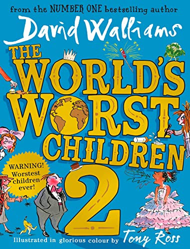 The World’s Worst Children 2: A collection of ten funny illustrated stories for kids from the bestselling author of Spaceboy