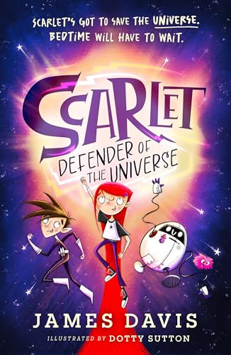 Scarlet: Defender of the Universe: An incredibly funny illustrated story for children