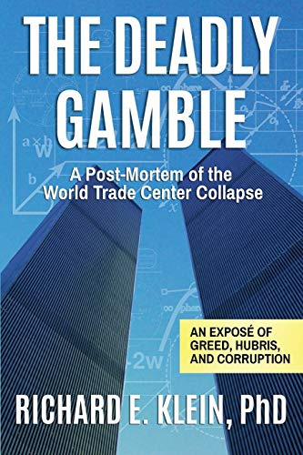 The Deadly Gamble: A Post-Mortem of the World Trade Center Collapse