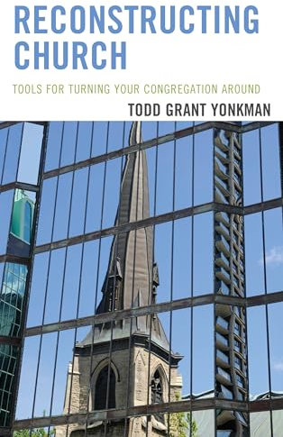 Reconstructing Church: Tools for Turning Your Congregation Around