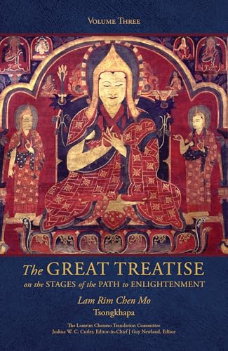 The Great Treatise on the Stages of the Path to Enlightenment (Volume 3) (Great Treatise on the Stages of the Path, the Lamrim Chenmo)