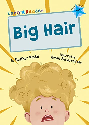 Big Hair: (Blue Early Reader) (Maverick Early Readers)
