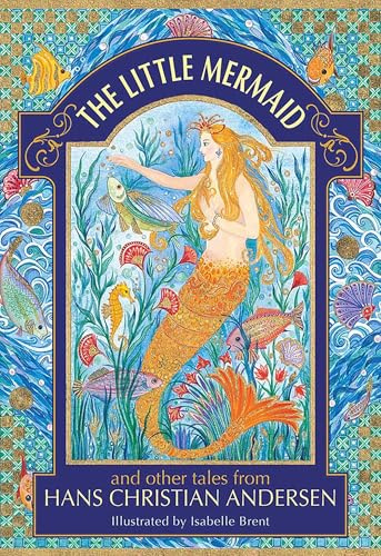 The Little Mermaid and Other Tales from Hans Christian Andersen