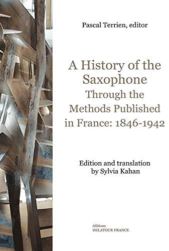 A history of the saxophone through the methods published in France, 1846-1942