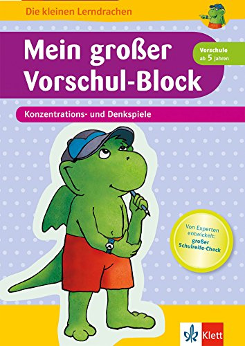 Klett Mein Vorschul-Block Konzentrations- und Denkspiele: ab 4 Jahren: Konzentrations- und Denkspiele. Vorschule, ab 5 Jahren (Die kleinen Lerndrachen)