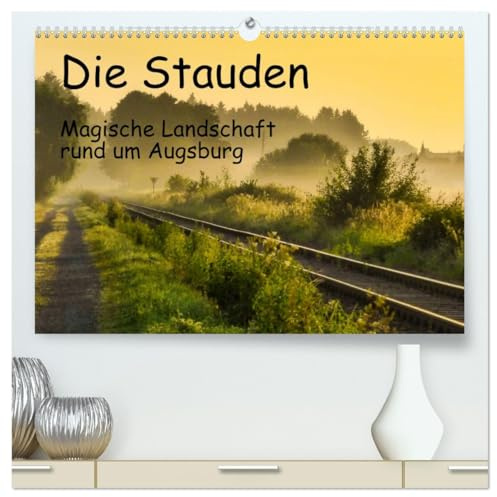 Die Stauden, magische Landschaft rund um Augsburg (hochwertiger Premium Wandkalender 2026 DIN A2 quer), Kunstdruck in Hochglanz: Grüne Wälder, kleine ... Landschaft wie im Bilderbuch (CALVENDO Orte)