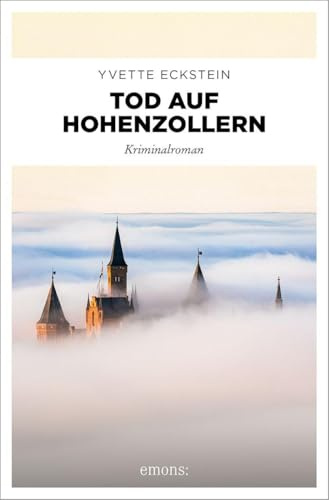 Tod auf Hohenzollern: Die bekannteste Burg Deutschlands als Schauplatz eines mysteriösen Mordes. Cosy Crime mit Herz und Humor – Kriminalroman