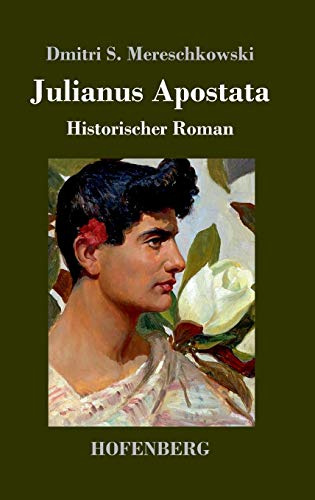 Julianus Apostata: Historischer Roman