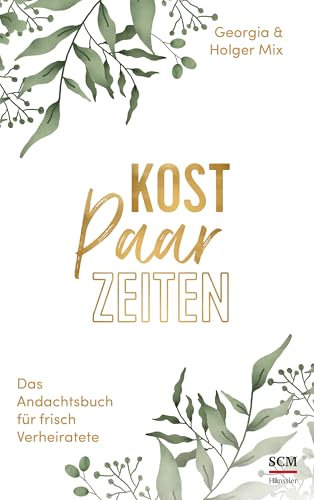 Kostpaarzeiten: Das Andachtsbuch für frisch Verheiratete