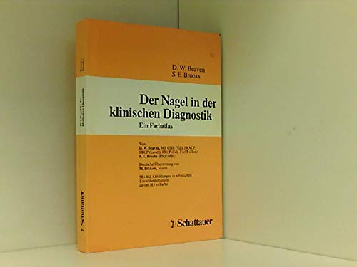Der Nagel in der klinischen Diagnostik. Ein Farbatlas