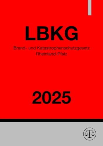 Brand- und Katastrophenschutzgesetz Rheinland-Pfalz - LBKG 2025: DE