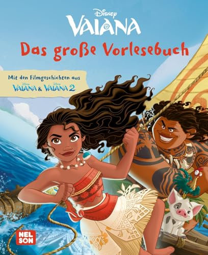 Vaiana: Das große Vorlesebuch: Mit den Filmgeschichten aus Vaiana 1 und 2! | Vorlesegeschichten zu beiden Filmen und zwei weitere Vaiana-Abenteuer ab 3 Jahre