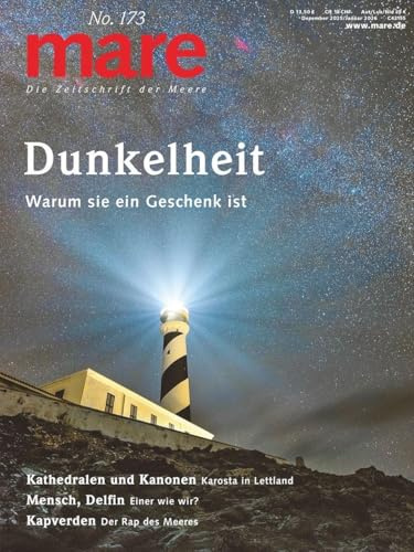 mare - Die Zeitschrift der Meere / No. 173/ Dunkelheit: Warum sie ein Geschenk ist