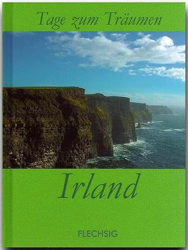 Irland: Tage zum Träumen - Ein Kleiner Geschenkband (Flechsig - Geschenkbücher)